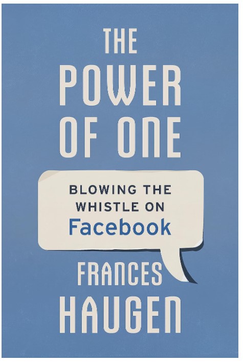 The Power of One: Why I Blew the Whistle on Facebook: Blowing the Whistle on Facebook